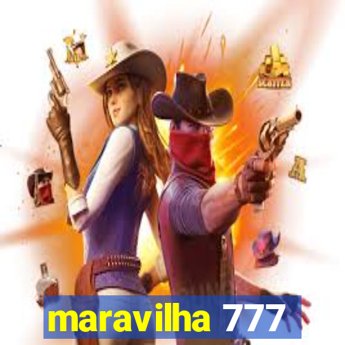 maravilha 777